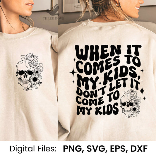 When it comes to my kids don't let it come to my kids Retro Wavy SVG