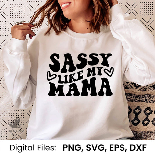 Sassy Like My Mama Retro Wavy SVG