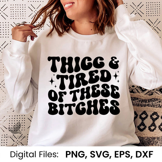 Thicc tired of these bitches Retro Wavy SVG