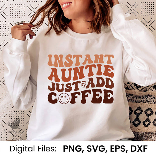 Instant auntie just add coffee Retro Wavy SVG