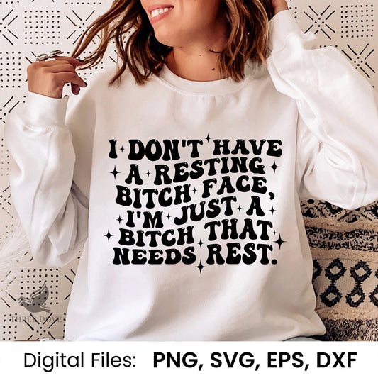 I don't have a resting Bitch face SVG Retro Wavy SVG