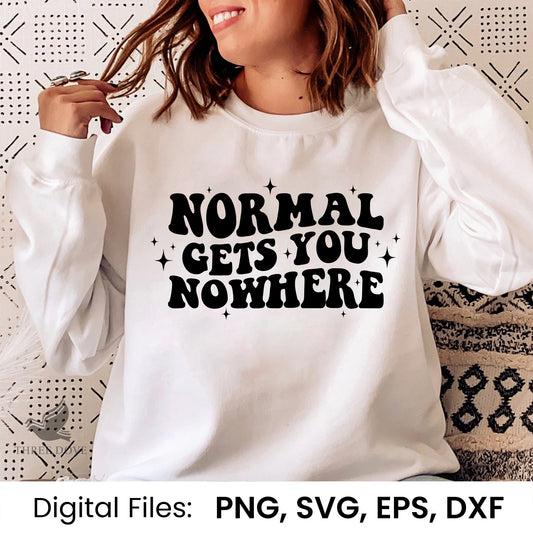 Normal gets you nowhere Retro Wavy SVG