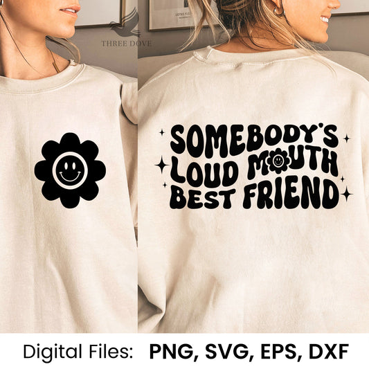 Somebody's loud mouth Best Friend Retro Wavy SVG