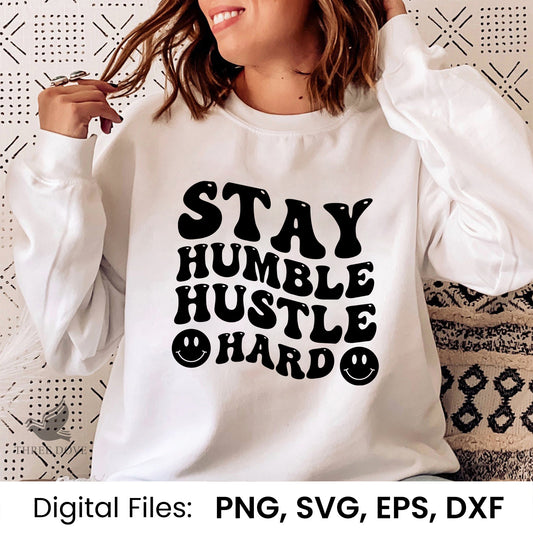 Stay humble hustle hard Retro Wavy SVG