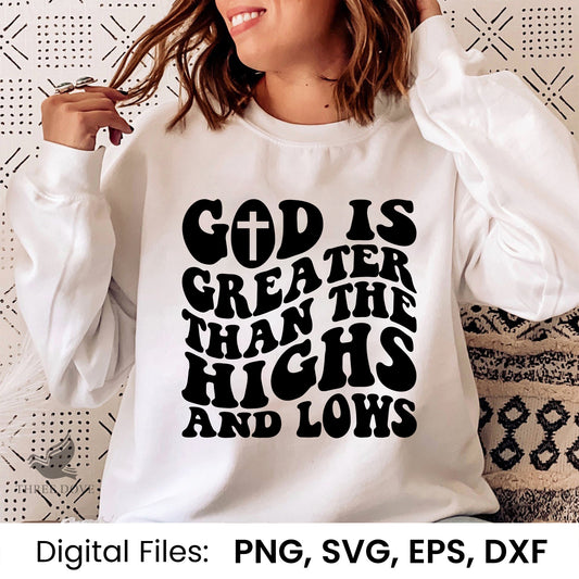 God is greater than the highs and lows Retro Wavy SVG