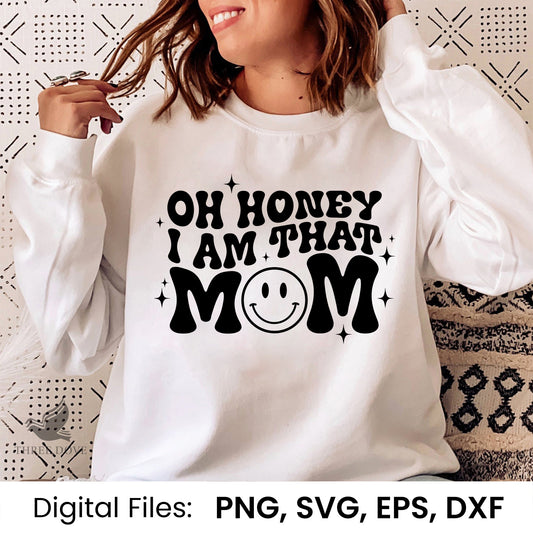 Oh honey I am that mom Retro Wavy SVG