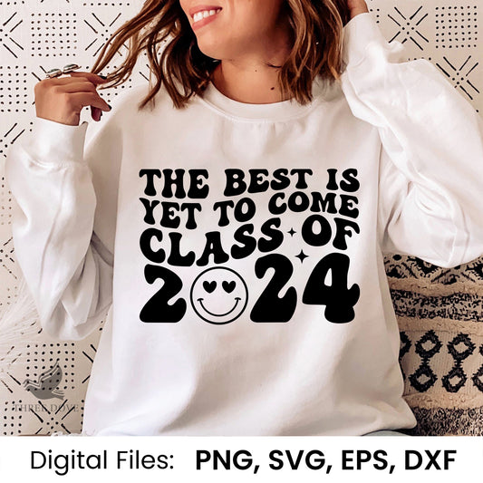 The Best Is Yet To Come Class Of 2024 Retro Wavy SVG