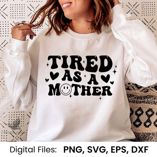 Tired as a mother Retro Wavy SVG