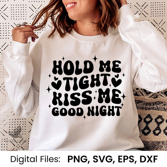 Hold me tight kiss me good night Retro Wavy SVG