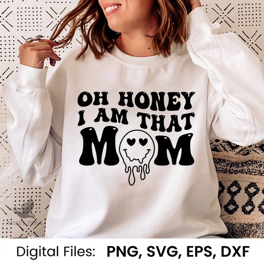 Oh Honey I Am That Mom Wavy SVG